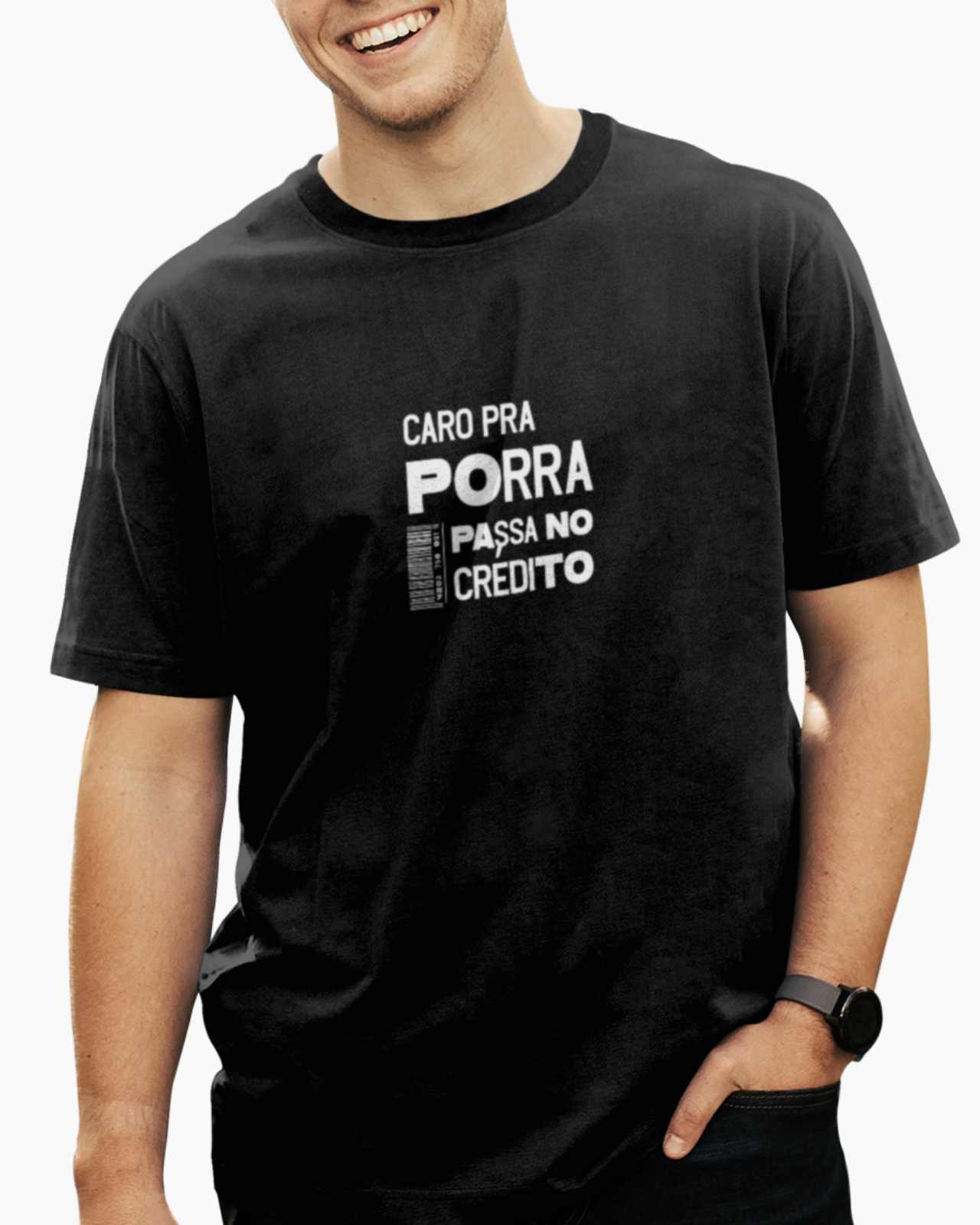 Camiseta Caro Pra Porra, Passa no Crédito – Camisa Estampada de Algodão de Alta Qualidade
