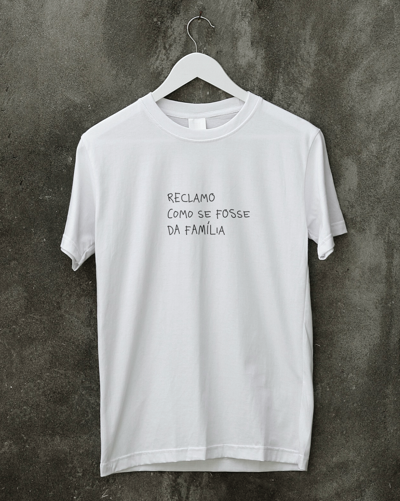 Camiseta Reclamo Como Se Fosse da Família – Camisa Estampada de Algodão de Alta Qualidade