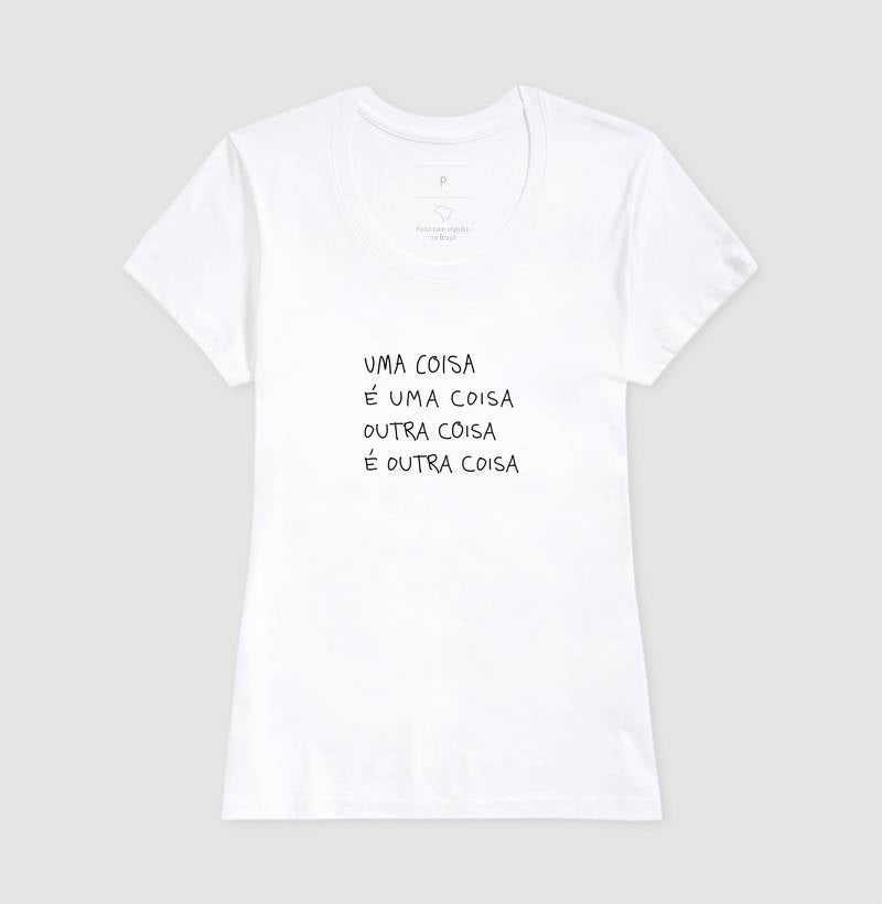 Camiseta Uma Coisa é Uma Coisa, Outra Coisa é Outra Coisa – Camisa Estampada de Algodão de Alta Qualidade